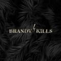 Brandy Kills